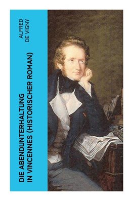 Die Abendunterhaltung in Vincennes (Historischer Roman)