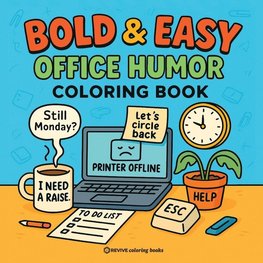 Bold & Easy Office Humor Coloring Book for Adults