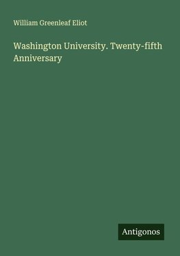 Washington University. Twenty-fifth Anniversary