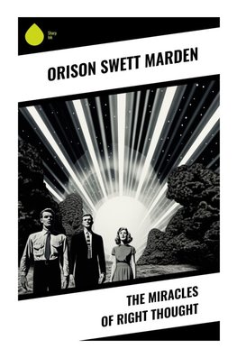 The Miracles of Right Thought