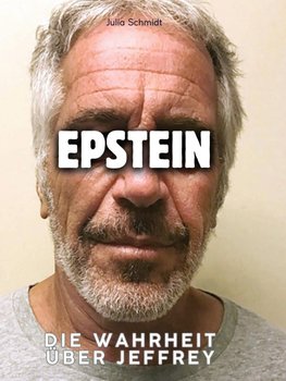 Die Wahrheit über Jeffrey Epstein