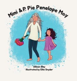 Mimi & P. Pie Penelope May