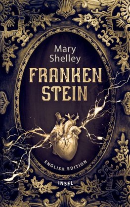 Frankenstein Or the Modern Prometheus