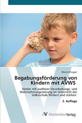 Begabungsförderung von Kindern mit AVWS