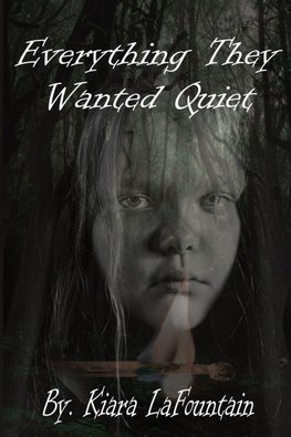 Everything They Wanted Quiet
