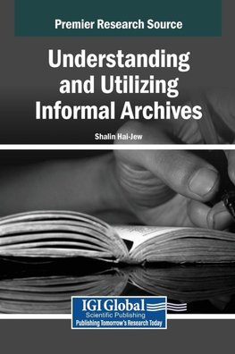 Understanding and Utilizing Informal Archives