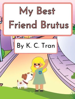 My Best Friend Brutus