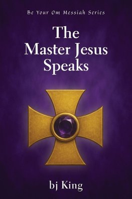 The Master Jesus Speaks