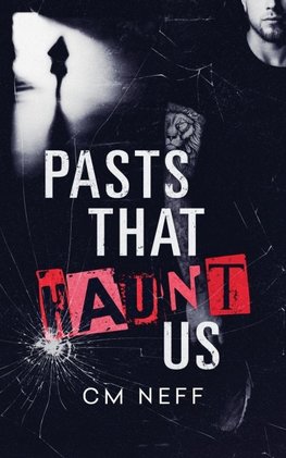 Pasts That Haunt Us