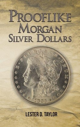 Prooflike Morgan Silver Dollars