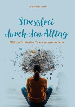 Stressfrei durch den Alltag