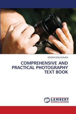 COMPREHENSIVE AND PRACTICAL PHOTOGRAPHY TEXT BOOK