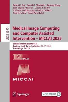 Medical Image Computing and Computer Assisted Intervention - MICCAI 2025