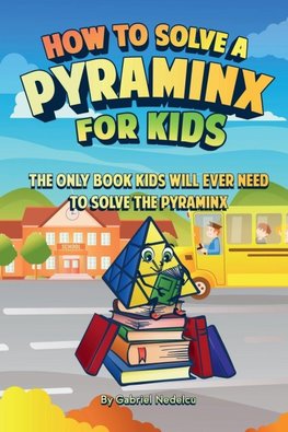 How to Solve a Pyraminx for Kids