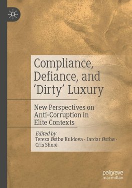 Compliance, Defiance, and 'Dirty' Luxury