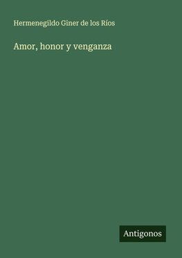 Amor, honor y venganza