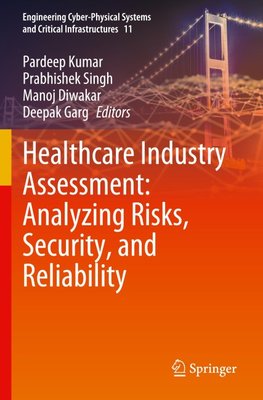 Healthcare Industry Assessment: Analyzing Risks, Security, and Reliability