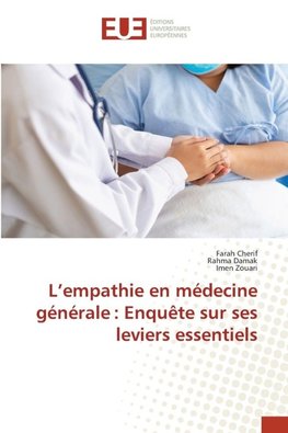 L'empathie en médecine générale : Enquête sur ses leviers essentiels