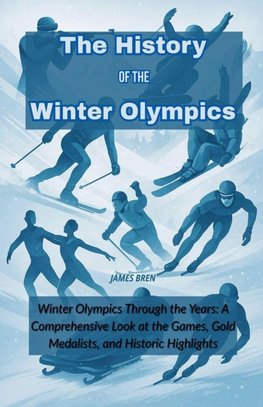 The History of the Winter Olympics