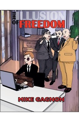 The Illusion of Freedom