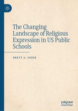 The Changing Landscape of Religious Expression in US Public Schools