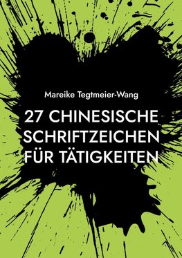 27 chinesische Schriftzeichen für Tätigkeiten