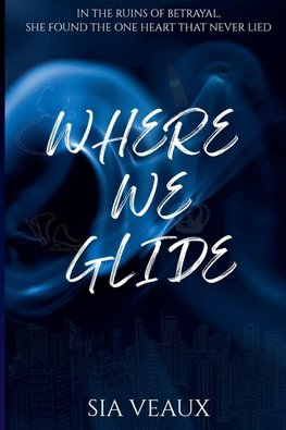 Where We Glide
