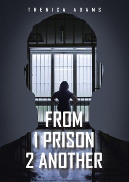 From 1 Prison 2 Another