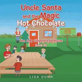 Uncle Santa and the Magic Hot Chocolate