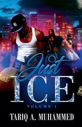 Just Ice- Volume One