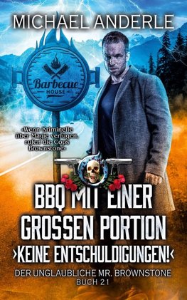 BBQ mit einer großen Portion Keine Entschuldigungen!