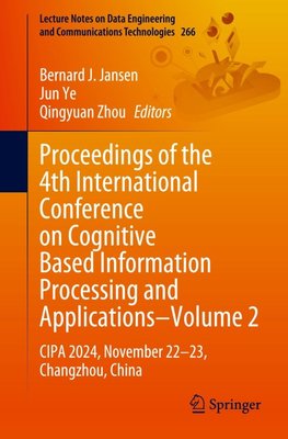 Proceedings of the 4th International Conference on Cognitive Based Information Processing and Applications-Volume 2