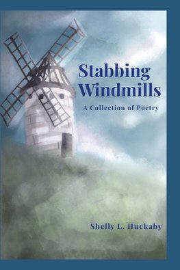 Stabbing Windmills