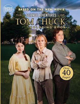 The Science Adventures of Tom & Huck