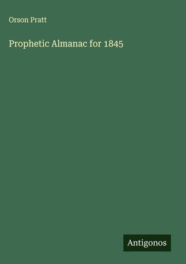 Prophetic Almanac for 1845