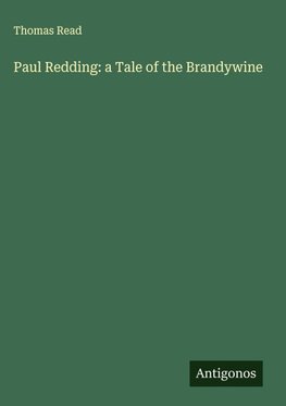Paul Redding: a Tale of the Brandywine