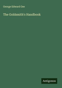 The Goldsmith's Handbook
