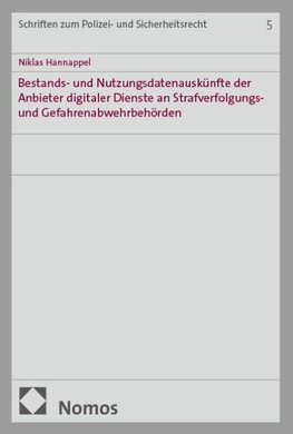 Bestands- und Nutzungsdatenauskünfte der Anbieter digitaler Dienste an Strafverfolgungs- und Gefahrenabwehrbehörden