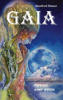 Gaia - Portrait einer Göttin