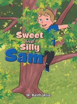 Sweet and Silly Sam
