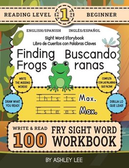 100 Sight Word Storybook Workbook, Finding Frogs (Level Pre-1) Bilingual English/Spanish Inglés/Español