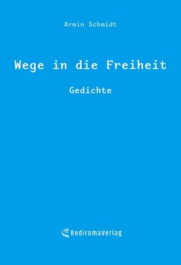 Wege in die Freiheit