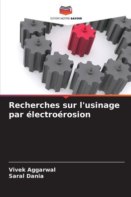 Recherches sur l'usinage par électroérosion
