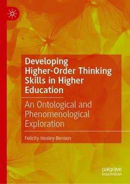 Developing Higher-Order Thinking Skills in Higher Education