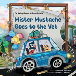 Mister Mustache Goes To The Vet
