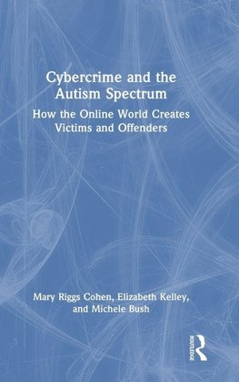 Cybercrime and the Autism Spectrum