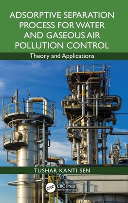 Adsorptive Separation Process for Water and Gaseous Air Pollution Control