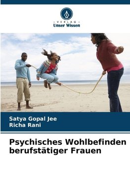 Psychisches Wohlbefinden berufstätiger Frauen