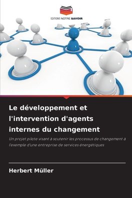 Le développement et l'intervention d'agents internes du changement