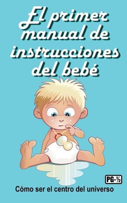 El primer manual de instrucciones del bebé